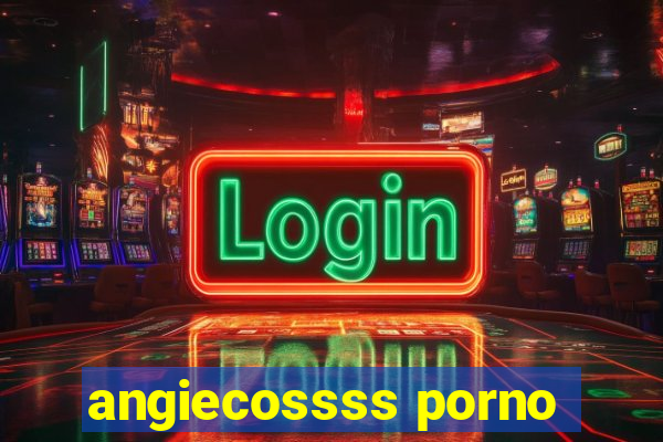 angiecossss porno